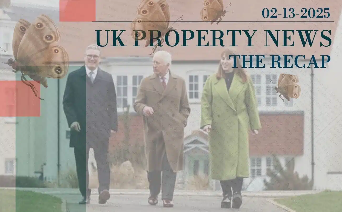 UK Property News Recap - 02.13.2025